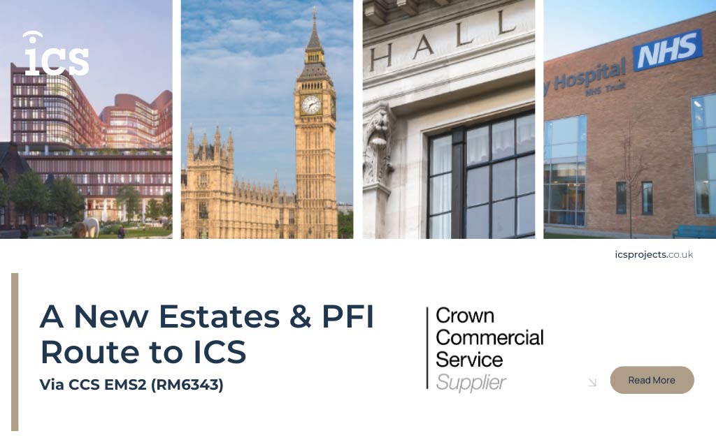 A New Estates & PFI route to ICS: Now on CCS EMS2 (RM6343)
